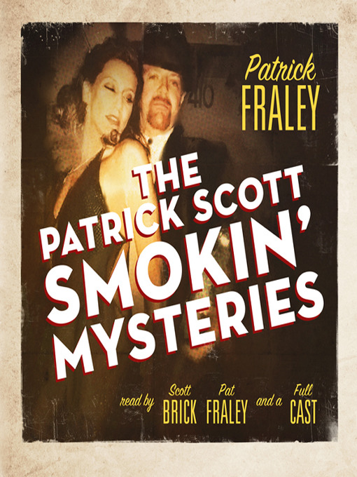 Title details for The Patrick Scott Smokin' Mysteries by Patrick Fraley - Available
